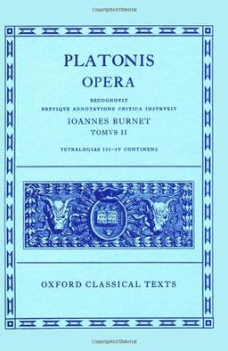 Plato Opera Vol. II: 2 (Parmenides, Philebus, Symposium, Phaedrus, Alcibiades 1 & 2,)