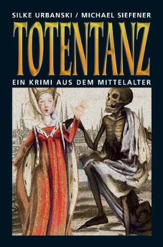 Totentanz: Ein Krimi aus dem Mittelalter