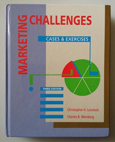 Marketing Challenges: Cases and Exercises (MCGRAW HILL SERIES IN MARKETING)