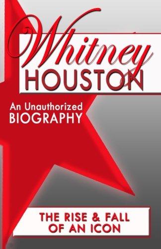 Whitney Houston: An Unauthorized Biography