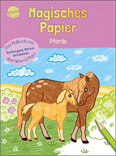 Magisches Papier – Das Malbuch mit dem Wow-Effekt. Pferde: Verborgene Motive und Muster entdecken: Der besondere Mal-Spaß für Kinder ab 4