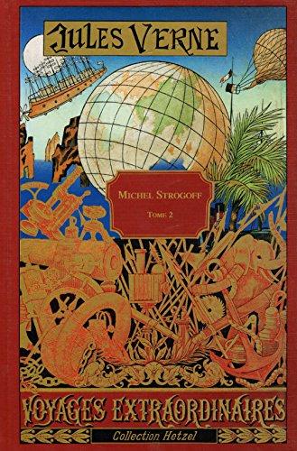 LES VOYAGES EXTRAORDINAIRES - MICHEL STROGOFF - TOME 2