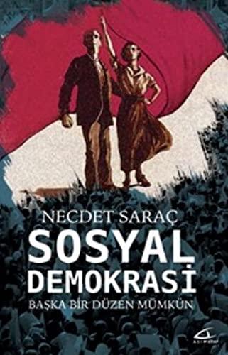 Sosyal Demokrasi: Başka Bir Düzen Mümkün