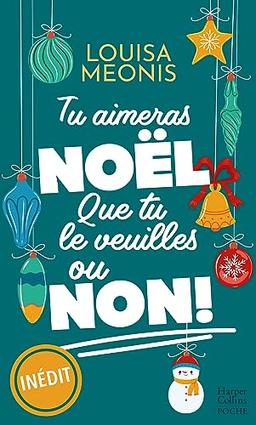 Tu aimeras Noël, que tu le veuilles ou non !