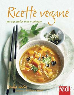 Ricette vegane. Per una scelta etica e salutare (Grandi manuali, Band 51)