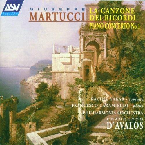 Giuseppe Martucci - Piano Concerto No. 1 / La Canzone dei Ricordi