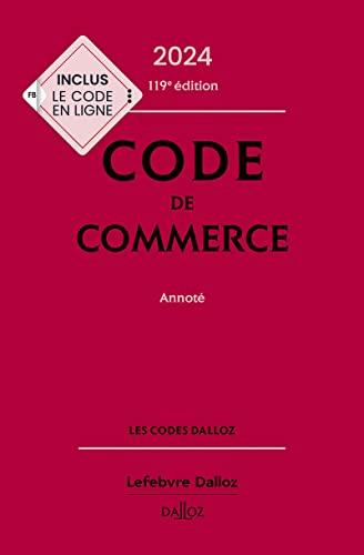 Code de commerce 2024, annoté