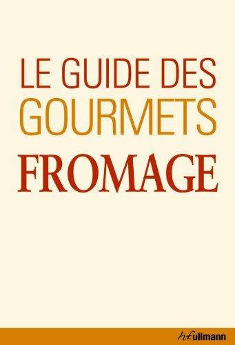 Le Guide des Gourmets - Fromage