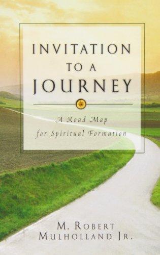 Invitation to a Journey: A Road Map for Spiritual Formation