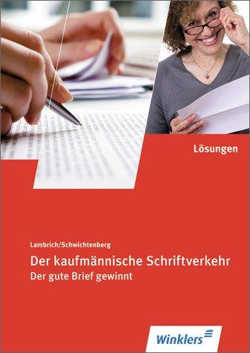 Der kaufmännische Schriftverkehr: Lösungen (auch für Schüler), übereinstimmend ab der 113. Auflage