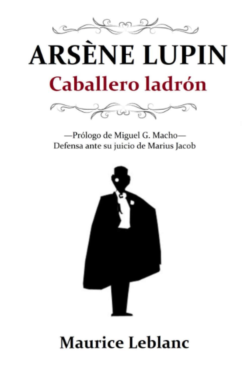 Arsène Lupin, caballero ladrón (Edición ampliada)