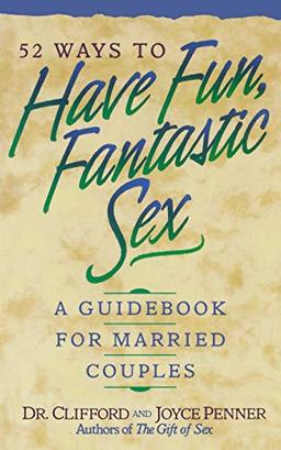 52 Ways/Fun Fantastic Sex: A Guidebook for Married Couples