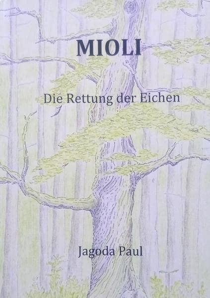 Mioli: Die Rettung der Eichen