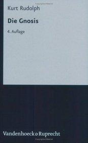 Die Gnosis. Wesen und Geschichte einer spätantiken Religion (Veroffentlichungen Des Inst.Fur Europaische Geschichte Mainz)