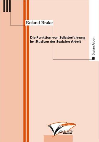 Die Funktion von Selbsterfahrung im Studium der Sozialen Arbeit