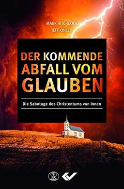 Der kommende Abfall vom Glauben: Die Sabotage des Christentums von innen