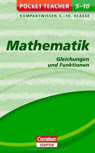 Mathematik: Gleichungen und Funktionen: Kompaktwissen 5.-10. Klasse