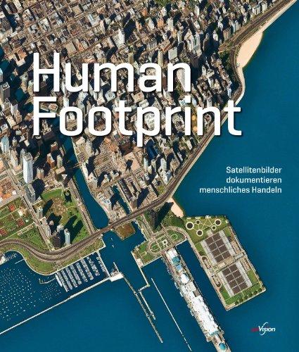 Human Footprint: Satellitenbilder dokumentieren menschliches Handeln