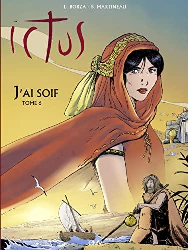 Ictus. Vol. 6. J'ai soif