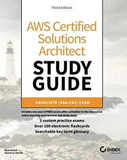 AWS Certified Solutions Architect Study Guide: Associate SAA-C02 Exam (Aws Certified Solutions Architect Official: Associate Exam)