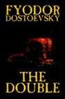 The Double by Fyodor Mikhailovich Dostoevsky, Fiction, Classics