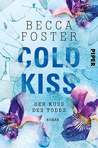 Cold Kiss – Der Kuss des Todes: Roman