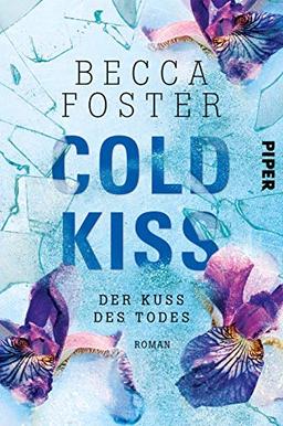 Cold Kiss – Der Kuss des Todes: Roman