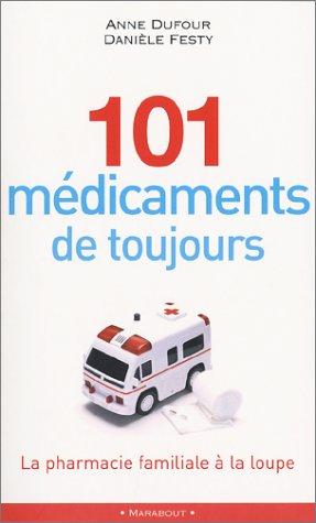 Les 101 remèdes de votre pharmacie