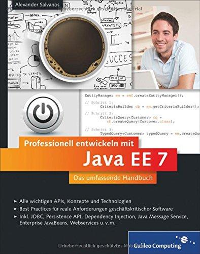 Professionell entwickeln mit Java EE 7: Das umfassende Handbuch (Galileo Computing)