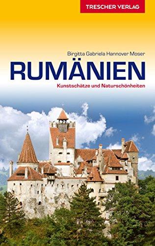 Rumänien: Kunstschätze und Naturschönheiten (Trescher-Reihe Reisen)