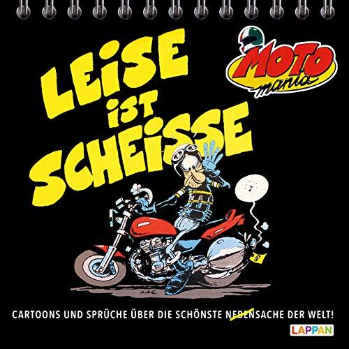 MOTOmania "Leise ist scheiße!": Cartoons und Sprüche über die schönste Sache der Welt