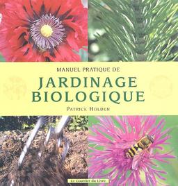 Manuel pratique de jardinage biologique