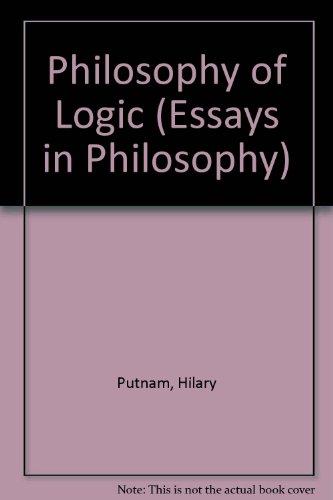 Philosophy of Logic (Essays in Philosophy)