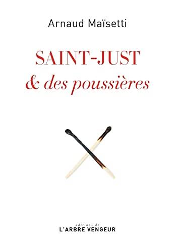 Saint-Just & des poussières