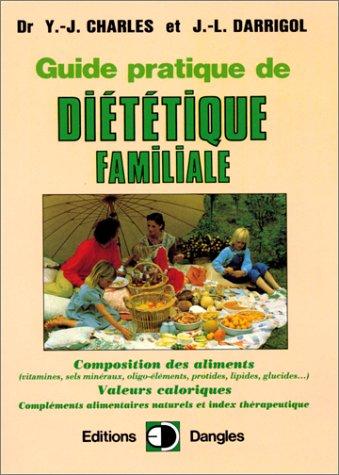 Guide pratique de diététique familiale