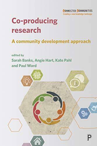 Co-producing research: A community development approach (Connected Communities)