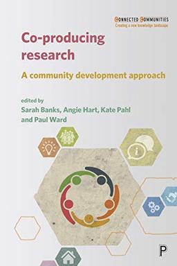 Co-producing research: A community development approach (Connected Communities)