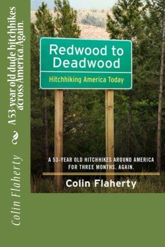 Redwood to Deadwood: A 53-year old dude hitchhikes across America. Again.