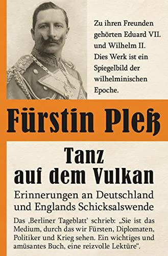 Tanz auf dem Vulkan – Erinnerungen an Deutschlands und Englands Schicksalswende - Bd. 2