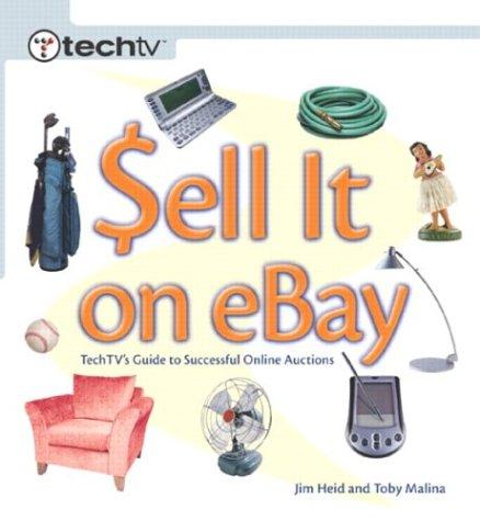 Sell it on ebay: TechTV's Guide to Successful Online Auctions