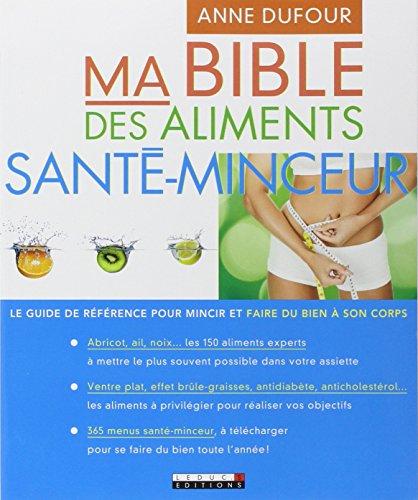 Ma bible des aliments santé/minceur