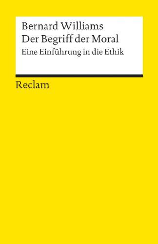 Der Begriff der Moral: Eine Einführung in die Ethik