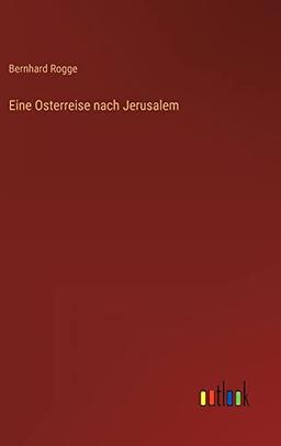 Eine Osterreise nach Jerusalem