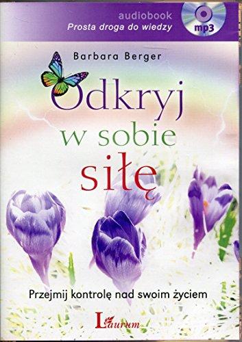 Odkryj w sobie sile: Przejmij kontrolę nad swoim życiem