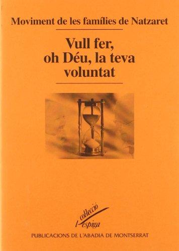 Vull fer, oh Déu, la teva voluntat (l'Espiga, Band 70)