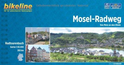 Bikeline Mosel-Radweg: Von Metz an den Rhein. Radtourenbuch, 300 km,  1 : 50 000, wetterfest/reißfest, GPS-Tracks-Download