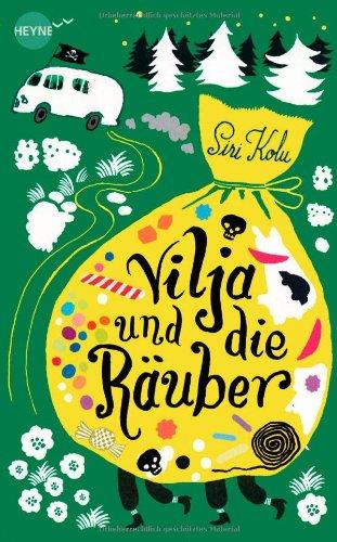 Vilja und die Räuber: Roman (Heyne fliegt)