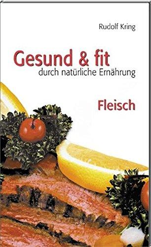 Gesund & fit - Fleisch (Gesund & fit durch natürliche Ernährung)