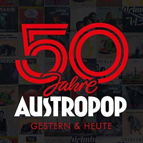 50 Jahre Austropop - Gestern & Heute