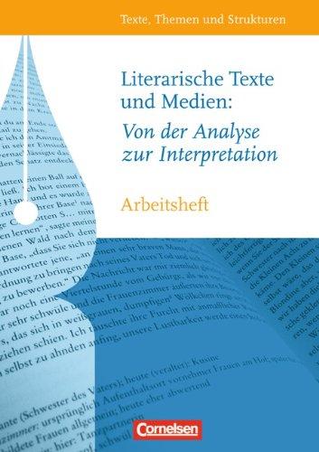 Texte, Themen und Strukturen - Arbeitshefte, Neue Ausgabe,Literarische Texte und Medien: Von der Analyse zur Interpretation, Arbeitsheft mit eingelegtem Lösungsheft